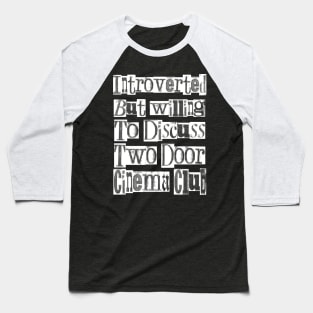 Introverted & Music - Two Door Cinema Club Baseball T-Shirt